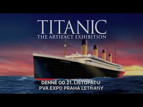Výstava TITANIC - The artifact exhibition je OTEVŘENA ⚓ PVA Expo Letňany