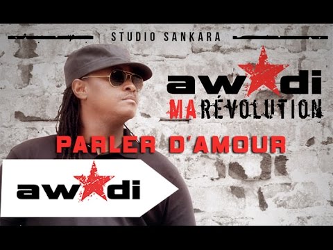 Awadi - Parler d'amour feat Tibass Kazematik