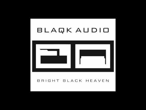 12. Blaqk Audio - Ill-Lit Ships