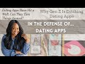 Everyone Hates Dating Apps, Here's Why I Don't