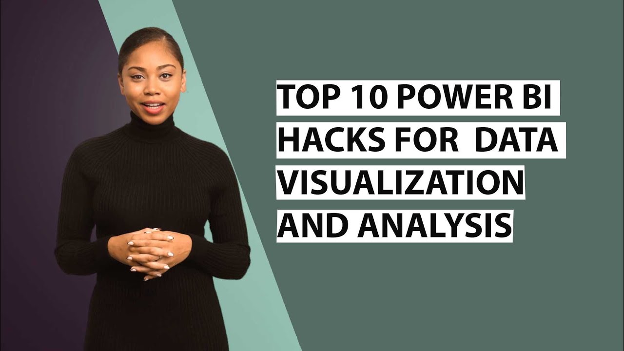 Top 10 Power BI hacks for data visualization and analysis