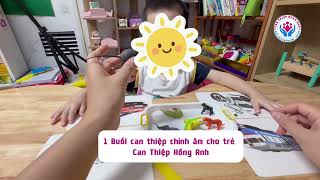 Can Thiệp Chỉnh Âm Cho Trẻ | Giúp Trẻ Phát Âm Chuẩn, Giảm Nói Ngọng Hiệu Quả