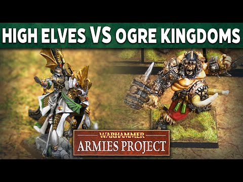 High Elves vs Ogre Kingdoms Warhammer Armies Project Battle Report