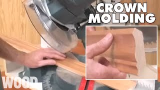 How To Cut Crown Molding Accurately | WOOD magazine