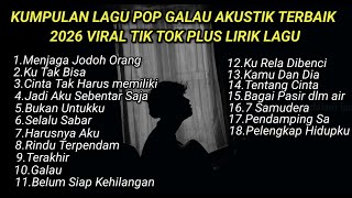 Download lagu KUMPULAN LAGU POP GALAU AKUSTIK TERBAIK 2026 VIRAL TIK TOK PLUS LIRIK LAGU || kumpulan lagu sad song mp3 Download lagu KUMPULAN LAGU POP GALAU AKUSTIK TERBAIK 2026 VIRAL TIK TOK PLUS LIRIK LAGU || kumpulan lagu sad song mp3