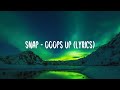 SNAP - Ooops Up (lyrics)