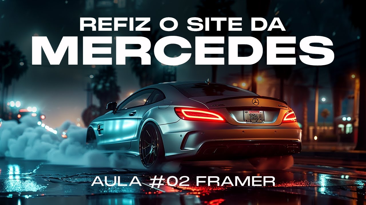 Olha como ficou o site da Mercedes-Benz | Tutorial de Framer