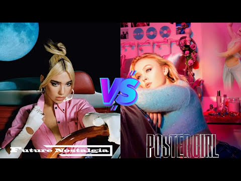 Future Nostalgia (Dua Lipa) vs Poster Girl (Zara Larsson) - Album Battle