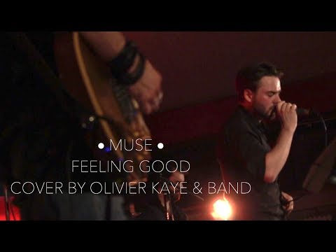 • Muse • Feeling Good ( cover by Olivier Kaye )