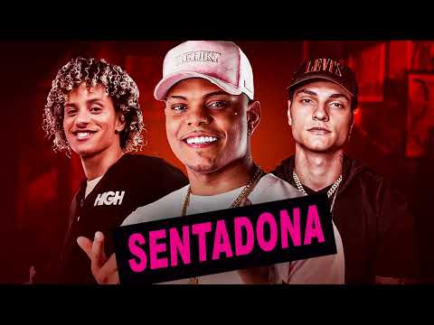 SENTADONA - MC Frog, Luísa Sonza, Davi Kneip e Gabriel do Borel / Música Novas /As Mais Tocadas