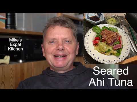 Cooking Seared Ahi Tuna in Mike's Expat Kitchen