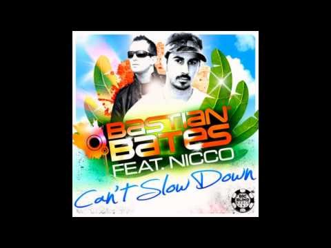 Bastian Bates feat. Nicco - Can't Slow Down [HQ]