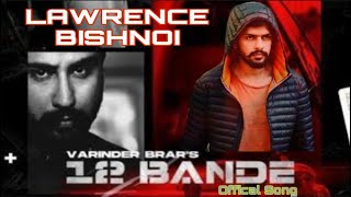 12 Bande  Lawrence Bishnoi  Varinder Brar (Officia