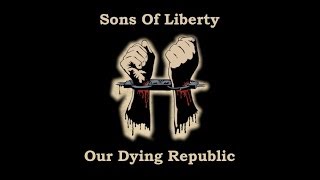 Sons Of Liberty - Our Dying Republic (English &amp; Greek Subs)