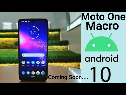 Motorola One Macro Android 10 Update coming soon.| Android 10 Update| Moto one Macro.