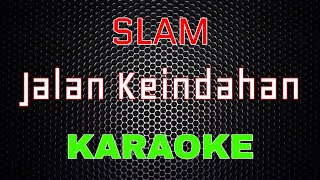 Download lagu Slam - Jalan Keindahan [Karaoke] | LMusical mp3