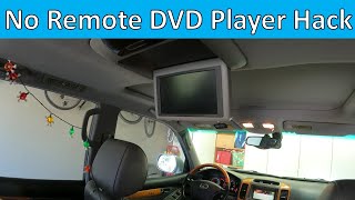 Secret: No Remote DVD Player Hack on Lexus GX470 Rear Entertainment System
