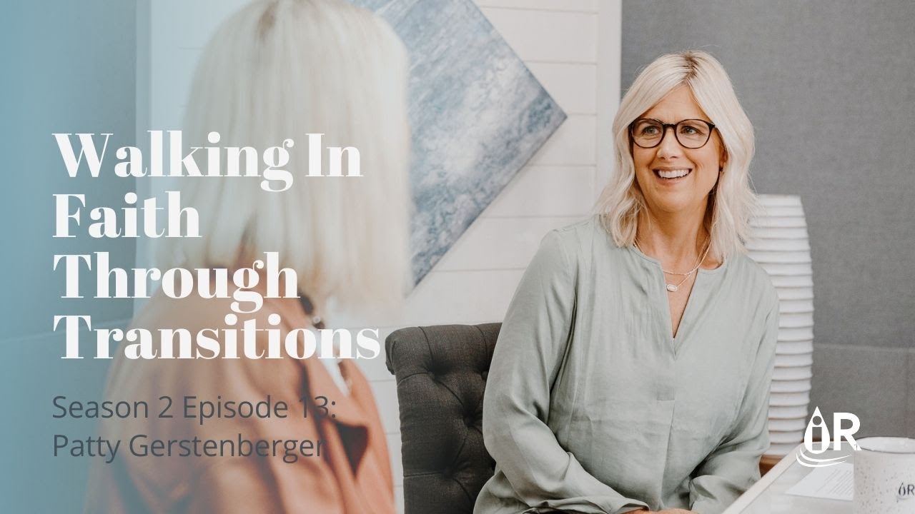EP 69 Walking in Faith Through Transition - Patty Gerstenberger
