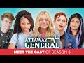ATTAWAY GENERAL Season 3 Meet The Cast