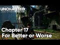 For Better or Worse. UNCHARTED 4 A Thief's End. Walkthrough. Gameplay. PC Ultra. Full Game