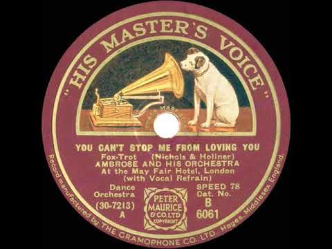 1931 Ambrose - You Can’t Stop Me From Loving You (Sam Browne, vocal)