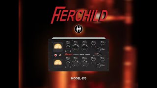 Heritage Audio - Introducing the HERCHILD 670