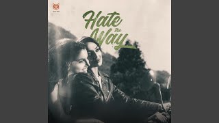 Hate The Way