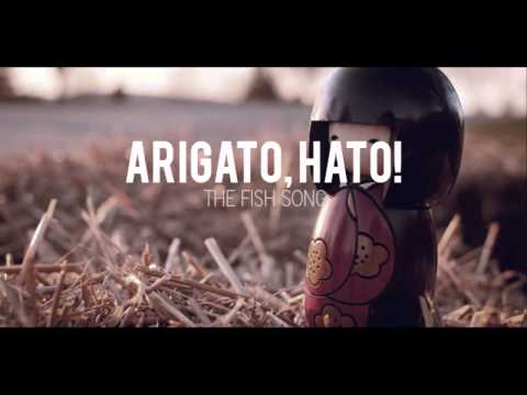 ARIGATO, HATO! - The Fish Song