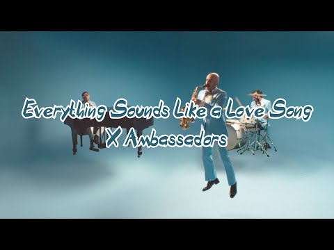 X Ambassadors - Everything Sounds Like a Love Song (한글자막/Eng/Kor)