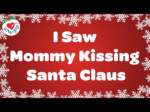 I Saw Mommy Kissing Santa Claus with Lyrics | Christmas Songs and Carols Love to Sing