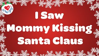I Saw Mommy Kissing Santa Claus with Lyrics