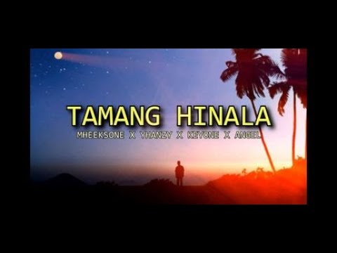 Tamang Hinala - Mheeks One I Yhanzy I KeyONe I Angel (Offficial Lyrics Video)