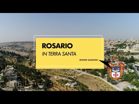 Santo Rosario in Terra Santa - Misteri Gaudiosi