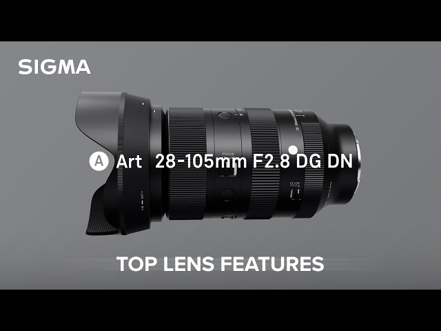 Vidéo SIGMA 28-105 mm f/2,8 DG DN Monture L Art