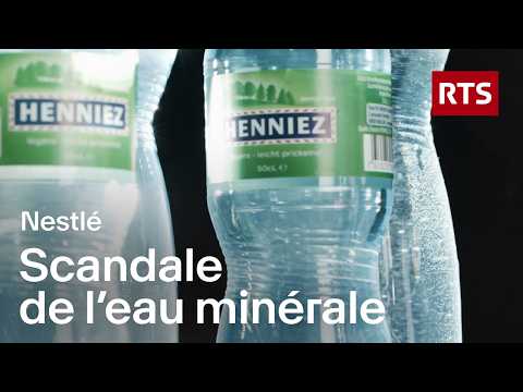Enquête chez Nestlé: le scandale de l'eau minérale filtrée
