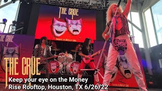 The Crüe- Keep Your Eye on the Money at RISE Rooftop in Houston, TX 6/26/22