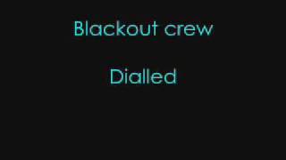 blackout crew - dialled