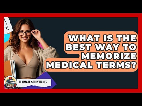 What Is The Best Way To Memorize Medical Terms? - Ultimate Study Hacks