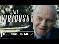 The Virtuoso - Exclusive Official Trailer (2021) Anthony Hopkins, Anson Mount