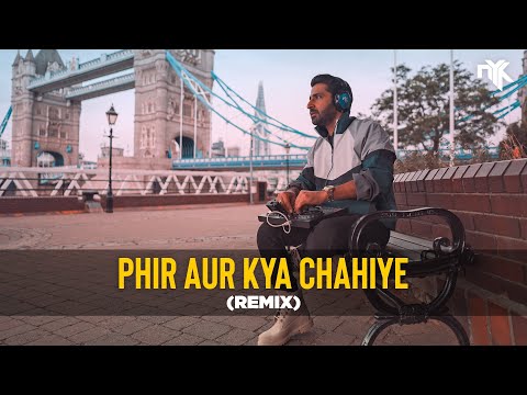 Phir Aur Kya Chahiye (DJ NYK Deep House Remix) | Arijit Singh | Zara Hatke Zara Bachke| Sachin-Jigar