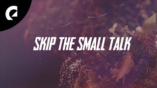 Gamma Skies - Skip the Small Talk (Official Lyric Video)