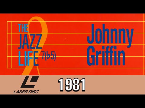 Johnny Griffin: The Jazz Life (1981 High Quality 60FPS Laserdisc Full Live Video Concert)