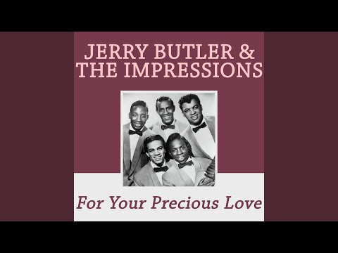 For Your Precious Love