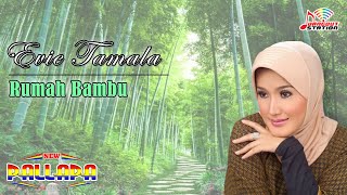Download lagu Evie Tamala Rumah Bambu... mp3