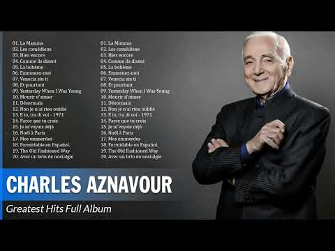 Charles Aznavour Greatest Hits 🎤 Best Songs Of Charles Aznavour 🎤 Charles Aznavour Album Complet