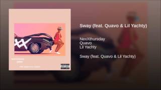 Sway ft. Quavo & Lil Yachty
