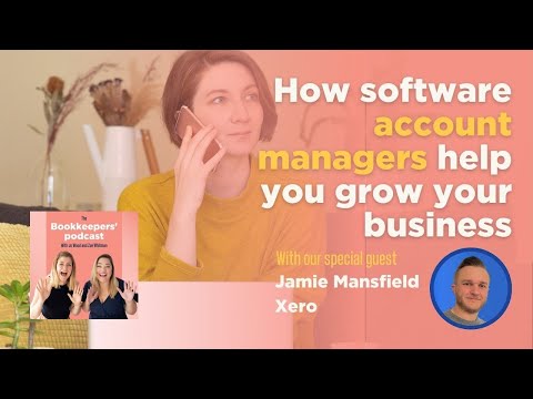 How Software Account Managers help Bookkeepers to build their business, bookkeepers podcast Xero
