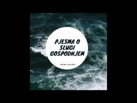 Frama Posušje - Pjesma o slugi Gospodnjem