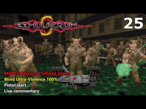 Doom II: Simulacrum - MAP25: Manor of Infinite Forms - Blind Ultra-Violence 100%