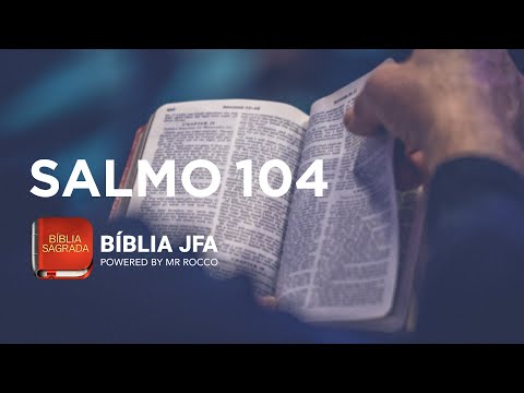 SALMO 104 - Bíblia JFA Offline